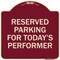 Signmission Parking Reserved for Todays Performer Heavy-Gauge Aluminum Sign, 18" x 18", BU-1818-23377 A-DES-BU-1818-23377 - alternate 1
